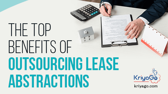 The Top Benefits of Outsourcing Lease Abstractions  